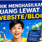 Trik Menghasilkan Uang Lewat Website/Blog